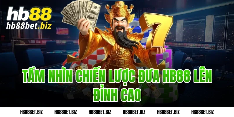 Tầm nhìn chiến lược đưa HB88 lên đỉnh cao