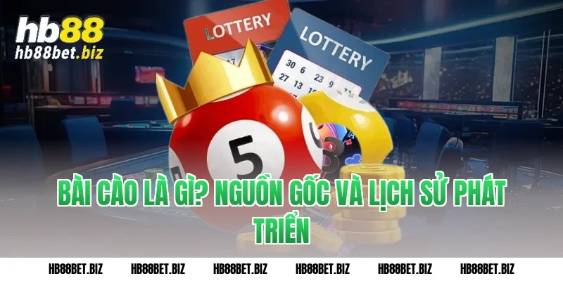 Bài cào là gì? Nguồn gốc và lịch sử phát triển