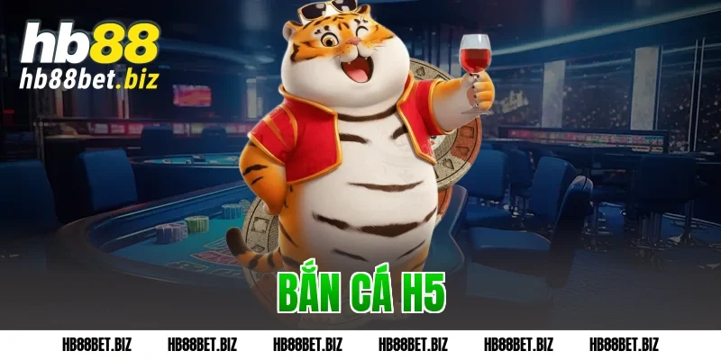 bắn cá h5