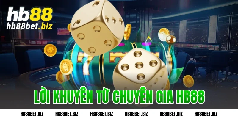 Lời Khuyên Từ Chuyên Gia HB88